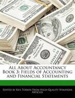 All About Accountancy Book 3: Fields Of Accounting And Financial Statements