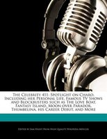 The Celebrity 411: Spotlight On Charo, Including Her Personal Life, Famous Tv Shows And Blockbusters Such As The Love