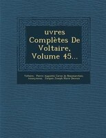 ?uvres Complètes De Voltaire, Volume 45...