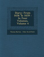 Diary: From 1656 To 1659 : In Four Volumes, Volume 4