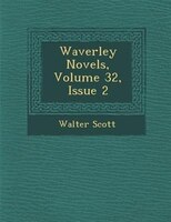 Waverley Novels, Volume 32, Issue 2