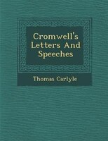 Cromwell's Letters And Speeches