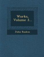 Works, Volume 3...