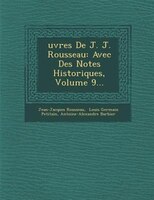 uvres De J. J. Rousseau: Avec Des Notes Historiques, Volume 9...