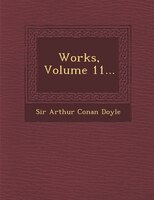 Works, Volume 11...