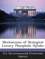 Mechanisms Of Biological Luxury Phosphate Uptake