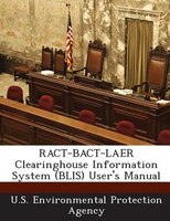 Ract-bact-laer Clearinghouse Information System (blis) User's Manual