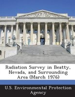 Radiation Survey In Beatty, Nevada, And Surrounding Area (march 1976)