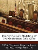 Microstructure Modeling Of 3rd Generation Disk Alloy