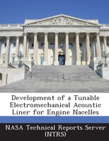 Development Of A Tunable Electromechanical Acoustic Liner For Engine Nacelles