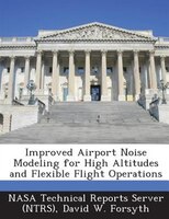 Improved Airport Noise Modeling For High Altitudes And Flexible Flight Operations