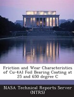 Friction And Wear Characteristics Of Cu-4al Foil Bearing Coating At 25 And 650 Degree C
