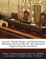 Launch Vehicle Design And Optimization Methods And Priority For The Advanced Engineering Environment