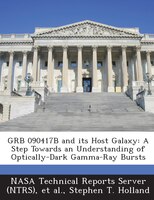 GRB 090417B and its Host Galaxy: A Step Towards an Understanding of Optically-Dark Gamma-Ray Bursts