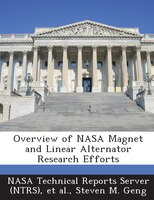 Overview of NASA Magnet and Linear Alternator Research Efforts