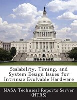 Scalability, Timing, And System Design Issues For Intrinsic Evolvable Hardware