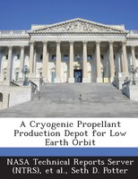 A Cryogenic Propellant Production Depot For Low Earth Orbit