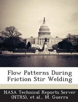 Flow Patterns During Friction Stir Welding