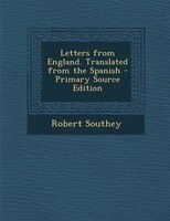 Letters from England. Translated from the Spanish - Primary Source Edition