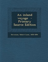 An inland voyage  - Primary Source Edition