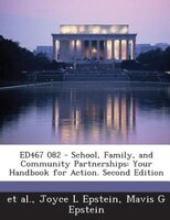 ED467 082 - School, Family, and Community Partnerships: Your Handbook for Action. Second Edition