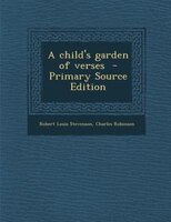 A child's garden of verses  - Primary Source Edition