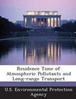 Residence Time of Atmospheric Pollutants and Long-range Transport