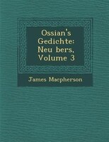 Ossian's Gedichte: Neu ?bers, Volume 3