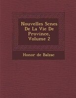 Nouvelles Sc?nes De La Vie De Province, Volume 2