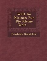 Welt Im Kleinen Fur Die Kleine Welt ...