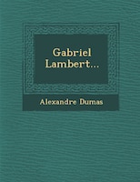 Gabriel Lambert...