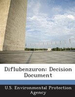 Diflubenzuron: Decision Document
