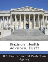 Diazinon: Health Advisory, Draft