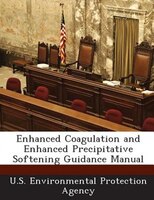 Enhanced Coagulation And Enhanced Precipitative Softening Guidance Manual