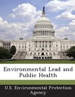 Environmental Lead And Public Health