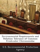Environmental Requirements And Pollution Tolerance Of Common Freshwater Chironomidae