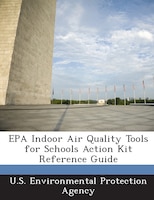 Epa Indoor Air Quality Tools For Schools Action Kit Reference Guide