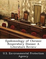 Epidemiology Of Chronic Respiratory Disease: A Literature Review