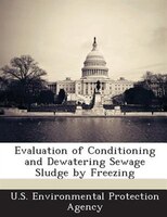 Evaluation Of Conditioning And Dewatering Sewage Sludge By Freezing