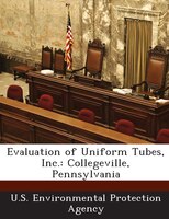 Evaluation Of Uniform Tubes, Inc.: Collegeville, Pennsylvania
