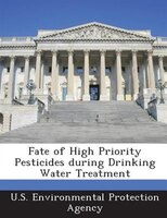 Fate Of High Priority Pesticides During Drinking Water Treatment