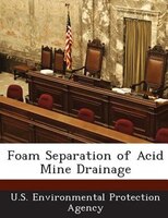 Foam Separation Of Acid Mine Drainage