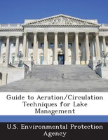 Guide To Aeration/circulation Techniques For Lake Management