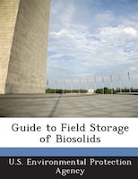 Guide To Field Storage Of Biosolids