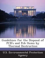 Guidelines For The Disposal Of Pcb's And Pcb Items By Thermal Destruction