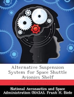 Alternative Suspension System For Space Shuttle Avionics Shelf