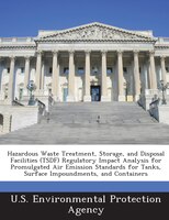 Hazardous Waste Treatment, Storage, And Disposal Facilities (tsdf) Regulatory Impact Analysis For Promulgated Air Emission Standar