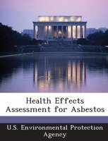 Health Effects Assessment For Asbestos