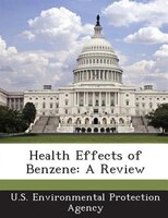 Health Effects Of Benzene: A Review