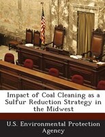 Impact Of Coal Cleaning As A Sulfur Reduction Strategy In The Midwest